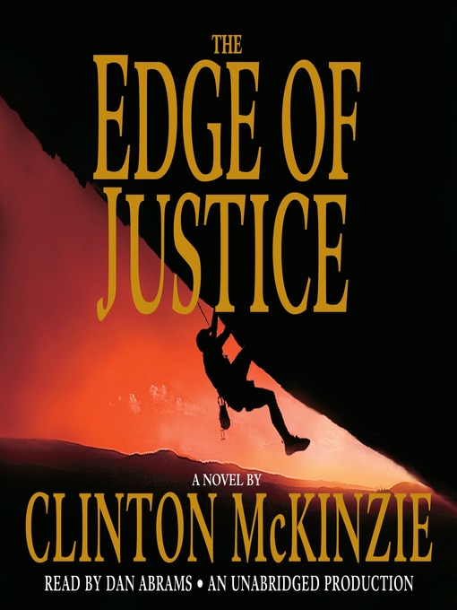 Title details for The Edge of Justice by Clinton McKinzie - Available
